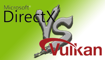 Τι είναι το Direct-X και το Vulkan και πως επηρεάζουν τα παιχνίδια