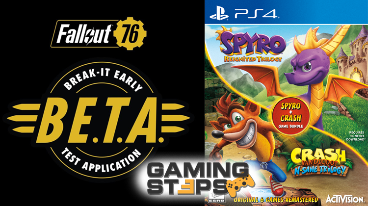 GamingSteps#20181102 - Fallout 76 Beta, Spyro & Crash, Ban Σε Σχεδιαστή του Battlefield V