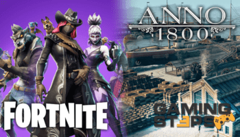 GamingSteps#20181130 - 200 Εκατομμύρια Χρήστες Fortnite, Anno 1800, Total War Τέλος