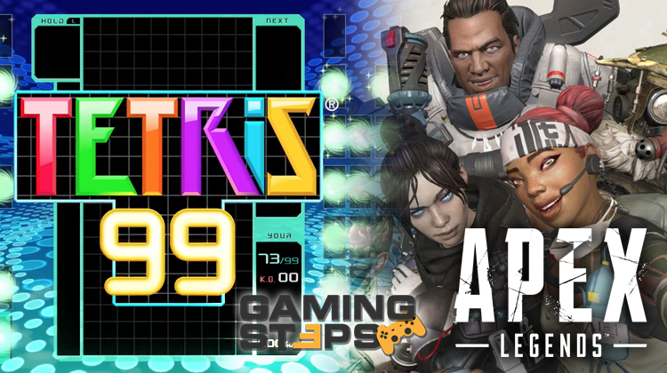 GamingSteps#20190215 - Battle Royale Tetris 99, Απολύσεις Activision Blizzard, Apex Legends