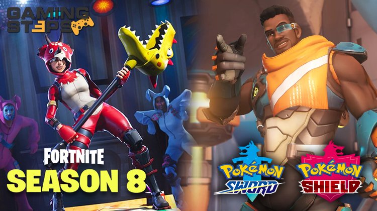 GamingSteps#20190302 - Fortnite Σεζόν 8, Overwatch Baptiste, Pokemon Sword και Pokemon Shield