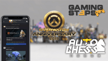 Overwatch Anniversary 2019, Dota Auto Chess, Steam Chat, Epic Games