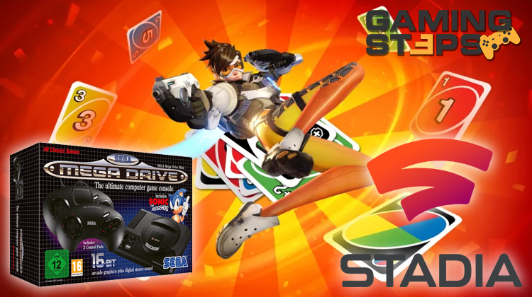 GamingSteps#20190608 - Google Stadia, Sega Mega Drive Mini, Το Overwatch Συναντά Το Uno
