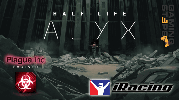 GamingSteps#20200327 - Non-VR Half-Life: Alyx, Plague Inc. Κατά Ιών, Online Nascar και F1