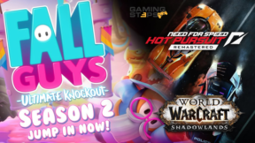 GamingSteps#20201010 - NFS Hot Pursuit Remastered, Fall Guys Season 2, WoW Shadowlands
