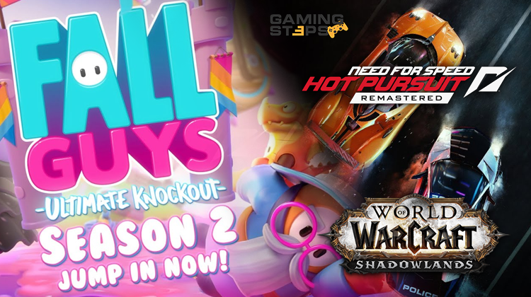 GamingSteps#20201010 - NFS Hot Pursuit Remastered, Fall Guys Season 2, WoW Shadowlands