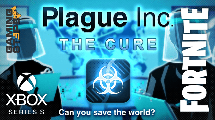 GamingSteps#20201114 - Πωλήσεις Xbox Series X/S, Plague Inc. The Cure, Συνδρομή Fortnite