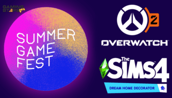 GamingSteps#20210522 - Summer Game Fest 2021, Το PvP Του Overwatch 2, Διακοσμητές Στο Sims
