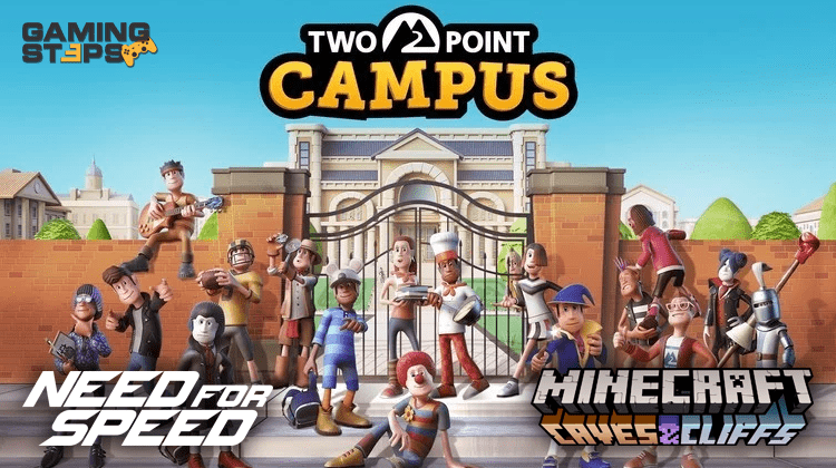 GamingSteps#20210605 - Τέλος Τα Παλιά NFS, Two Point Campus, Μεγάλο Minecraft Update