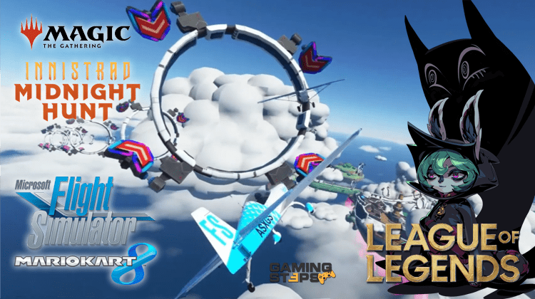 GamingSteps#20210904 - Λυκάνθρωποι Στο MTG, Πίστες Mario Kart Στο Flight Simulator, LoL Βεξ