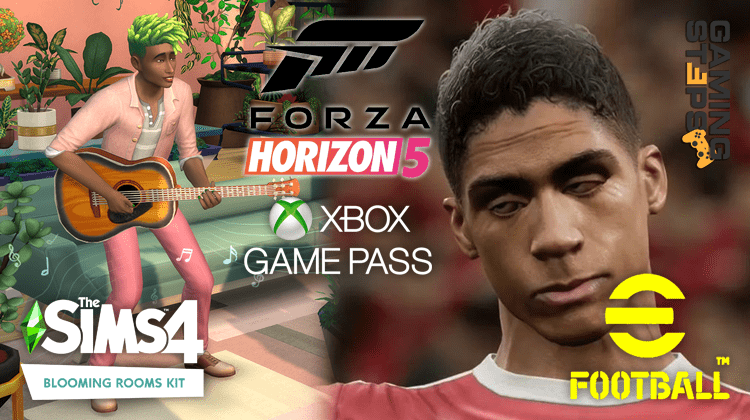 GamingSteps#20211106 - Φιάσκο eFootball 2022, Forza Horizon 5 Στο Xbox Game Pass, The Sims 4 Blooming Rooms Kit