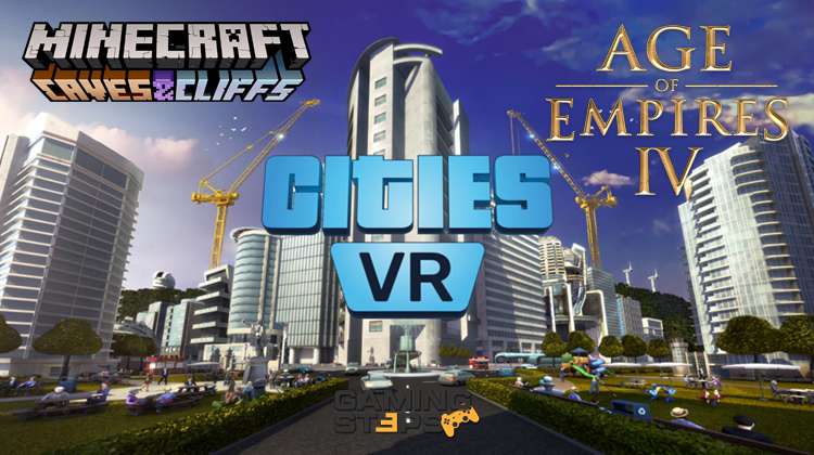 GamingSteps#20211204 - Cities Skylines VR, Προβλήματα Minecraft Caves & Cliffs, Ενημέρωση Age of Empires 4