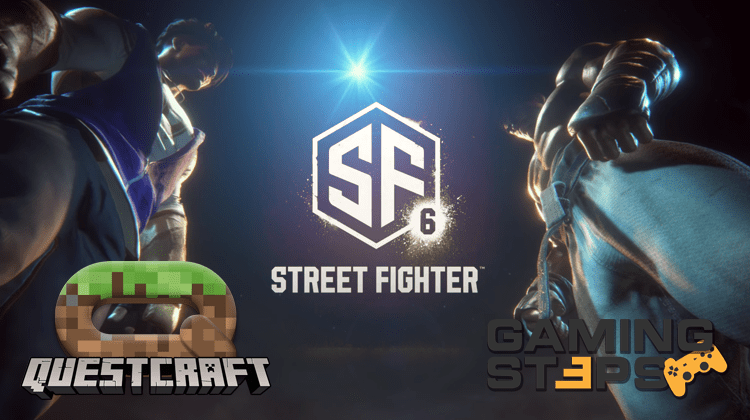 GamingSteps#20220225 - Street Fighter 6, VR Java Έκδοση Του Minecraft, Τα Πιο Πολυαναμενόμενα Παιχνίδια Του 2022