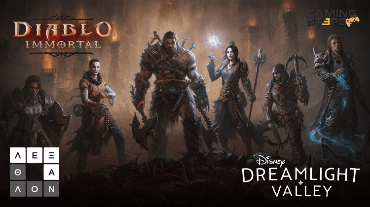 GamingSteps#20220429 - Ελληνικά Σταυρόλεξα Στο Κινητό, Diablo Immortal Για PC, Disney Dreamlight Valley