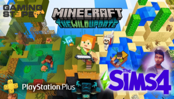 GamingSteps#20220528 - PlayStation Plus Σε PC, Minecraft The Wild Update, Αντωνυμίες Προσφώνησης Στο The Sims 4