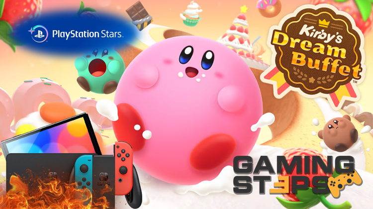 GamingSteps#20220716 - Πρόγραμμα Επιβράβευσης PlayStation Stars, Υπερθέρμανση Switch, Kirby’s Dream Buffet