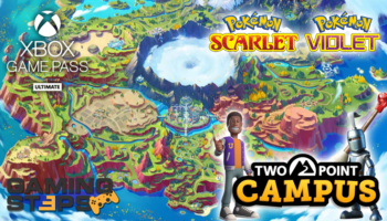 GamingSteps#20220806 - Οικογενειακό Xbox Game Pass, Pokémon Scarlet Και Violet Περιοχή Paldea, Two Point Campus