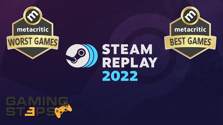 GamingSteps#20221230 - Τα Χειρότερα Και Τα Καλύτερα Παιχνίδια Της Χρονιάς, Steam Replay