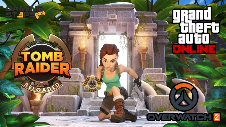GamingSteps#20230204 - Η Rockstar Έλυσε Το RCE Στο GTA Online, Ποινές Για Όλους Στο Overwatch 2, Tomb Raider Reloaded