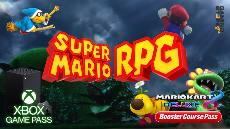 GamingSteps#20230623 - Αυξήσεις Σε Xbox Και Game Pass, To Super Mario RPG Στο Switch, Ο Kamek Στο Mario Kart 8