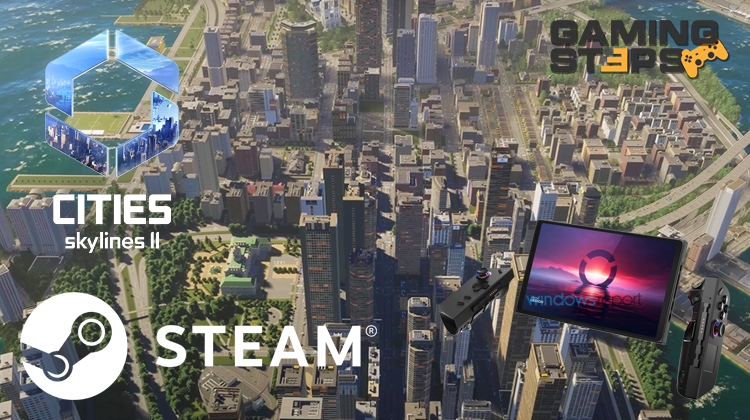 GamingSteps#20230819 - Νέα Τιμολόγηση Στα Παιχνίδια Του Steam, Gaming PC Lenovo Legion Go, Cities: Skylines 2