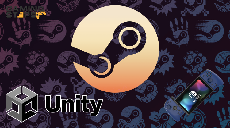 GamingSteps#20230923 - Εκπτώσεις Steam 2024, Η Απάντηση Της Unity Για Τις Χρεώσεις, Επιδόσεις Nintendo Switch 2