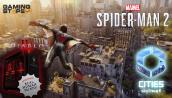 GamingSteps#20231027 - Spider-Man 2, Diablo IV PC Με “Ανθρώπινο Αίμα”, Προβλήματα Επιδόσεων Στο Cities: Skylines 2