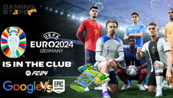 GamingSteps#20231125 - Το UEFA Euro 24 Στο EA Sports FC 24, Προσπάθεια Εξαγοράς Epic Games Από Google, Mobile Games