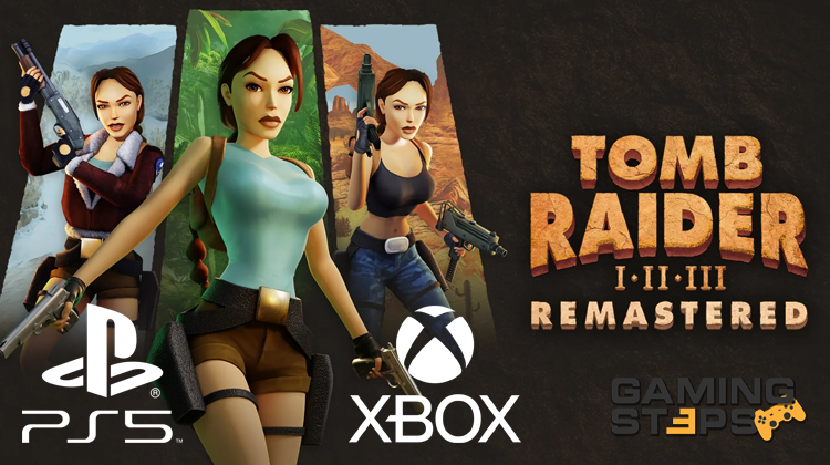 GamingSteps#20240217 - Τίτλοι Τέλους Για Το PS5, Δια Χειρός Οπαδού Το Επίσημο Tomb Raider I–III Remastered, Νέο Xbox