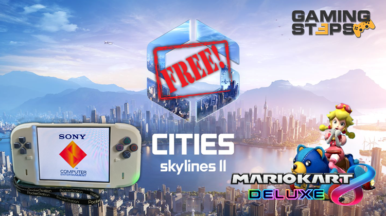 GamingSteps#20240420 - Φορητό PlayStation 1, Επιστήμονας Βρήκε Τον Καλύτερο Οδηγό Του Mario Kart 8, Cities: Skylines II