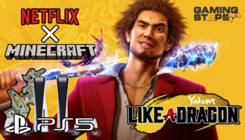 GamingSteps#20240531 - Σειρά Minecraft Στο Netflix, Η Sega Είχε Απορρίψει Τα Yakuza, Ρεκόρ Κερδών PlayStation 5