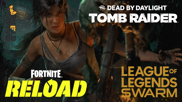 GamingSteps#20240628 - Όταν το LoL Συνάντησε Το Vampire Survivors, Fortnite Reload, Η Lara Croft Στο Dead by Daylight