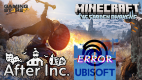 GamingSteps#20241129 - Προβλήματα Ubisoft Παιχνιδιών Με Τα Windows 11 24H2, Minecraft The Garden Awakens, After Inc.