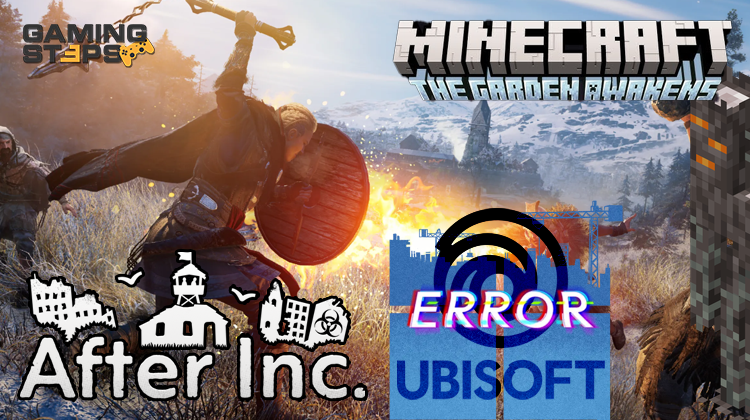 GamingSteps#20241129 - Προβλήματα Ubisoft Παιχνιδιών Με Τα Windows 11 24H2, Minecraft The Garden Awakens, After Inc.