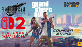 GamingSteps#20250510 - Εντυπωσιάζει Το GTA 6 Στο Νέο Τρέιλερ, Το Final Fantasy VII Remake Στο Switch 2, Counter-Strike 2